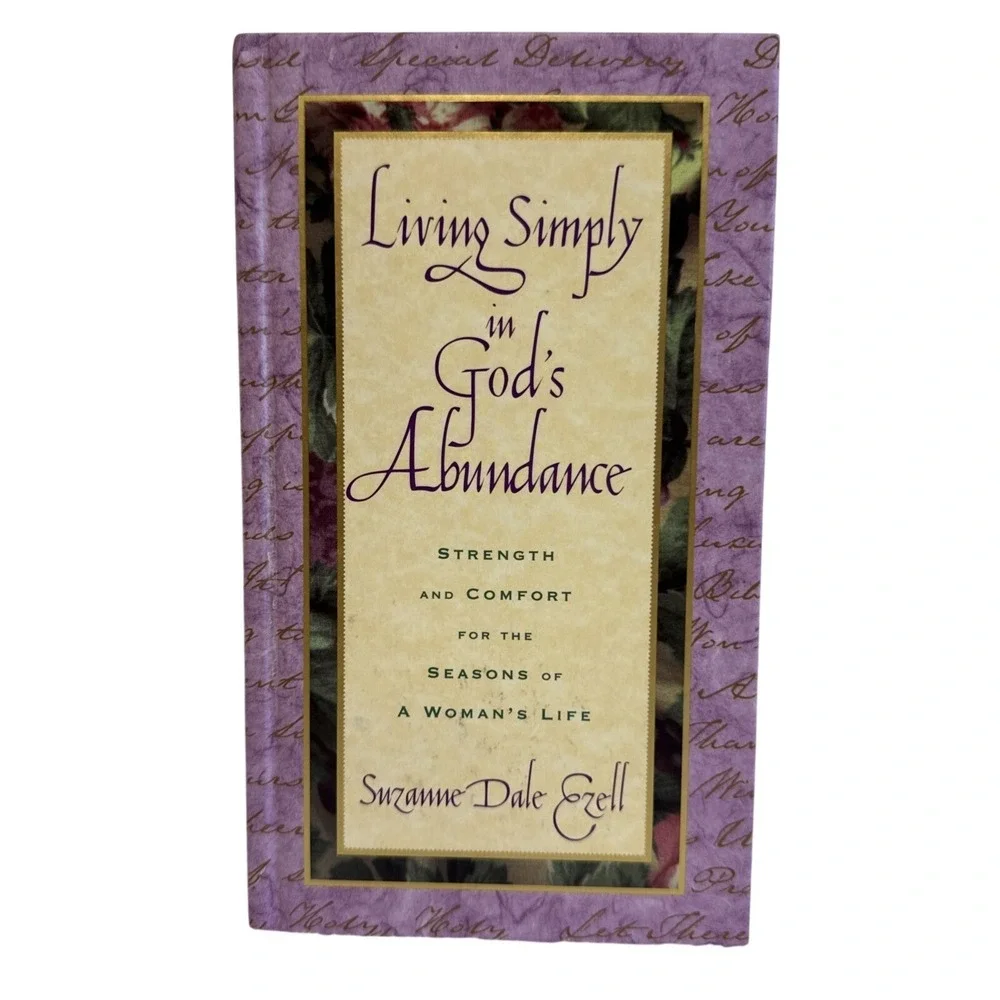 Living Simply in God's Abundance Suzanne Dale Ezell Christian Hardcover